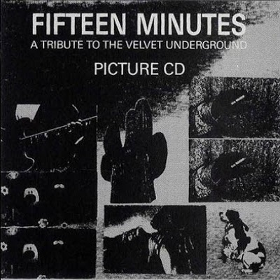 Various Artists - Fifteen Minutes, A Tribute To The Velvet Underground